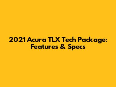 2021 Acura TLX Tech Package: Features & Specs