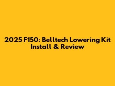 2025 F150: Belltech Lowering Kit Install & Review
