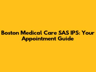 Boston Medical Care SAS IPS: Your Appointment Guide