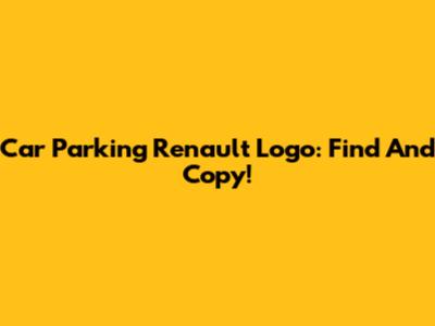 Car Parking Renault Logo: Find And Copy!