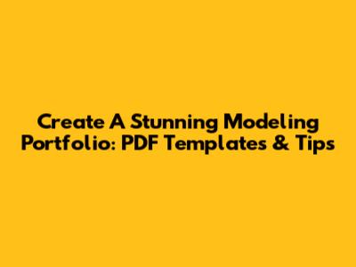 Create A Stunning Modeling Portfolio: PDF Templates & Tips