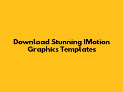 Download Stunning IMotion Graphics Templates