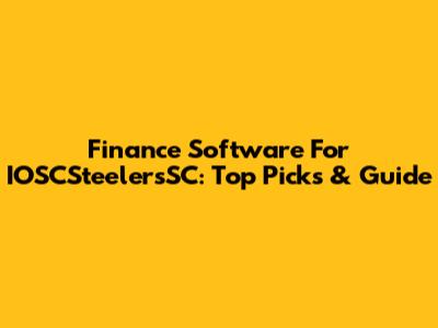 Finance Software For IOSCSteelersSC: Top Picks & Guide