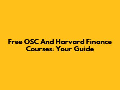 Free OSC And Harvard Finance Courses: Your Guide