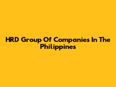 HRD Group Of Companies In The Philippines