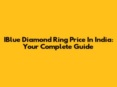 IBlue Diamond Ring Price In India: Your Complete Guide