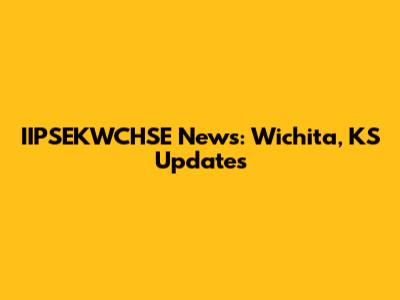 IIPSEKWCHSE News: Wichita, KS Updates