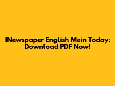 INewspaper English Mein Today: Download PDF Now!
