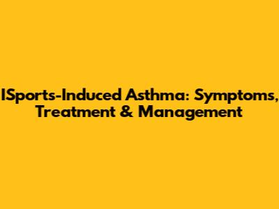 ISports-Induced Asthma: Symptoms, Treatment & Management