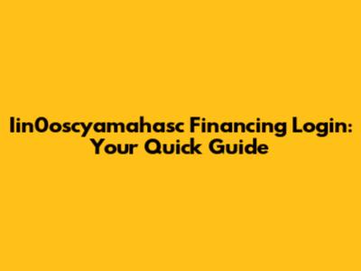 Iin0oscyamahasc Financing Login: Your Quick Guide