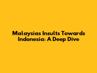 Malaysia's Insults Towards Indonesia: A Deep Dive