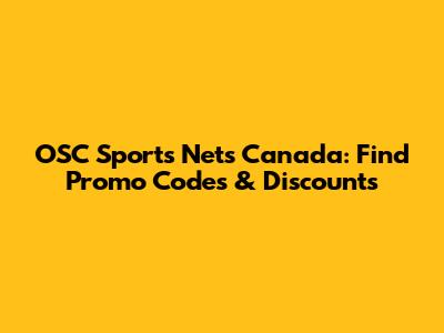 OSC Sports Nets Canada: Find Promo Codes & Discounts