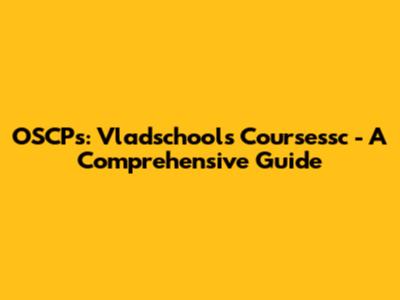 OSCPs: Vladschool's Coursessc - A Comprehensive Guide